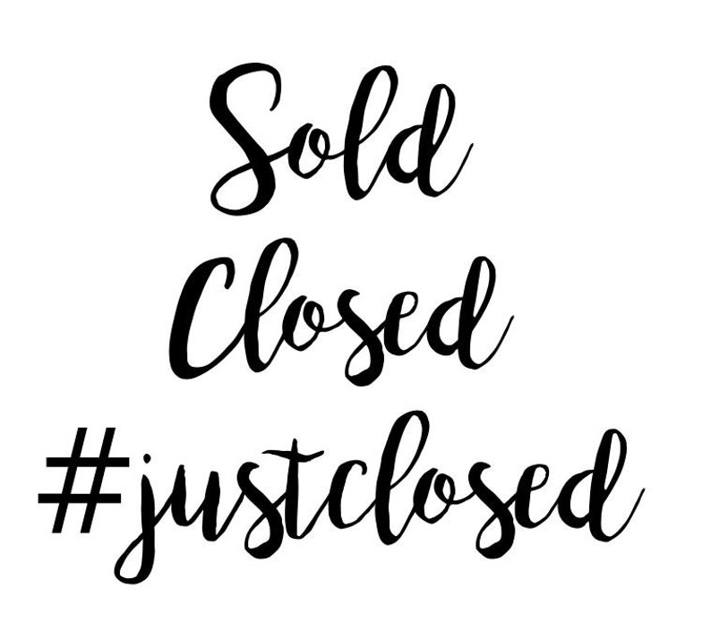 K&ouml;nnte beinhalten: Schwarz-wei&szlig;es Text-Grafik, das "Sold Closed #justclosed" lautet.