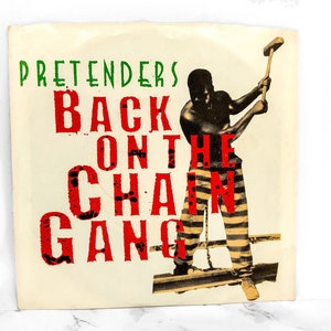 Pretenders – Back On The Chain Gang [7&quot; VINYL SINGLE] ‣‣ 1982 ‣‣ SIRE Records ‣‣ b/w My City Was Gone