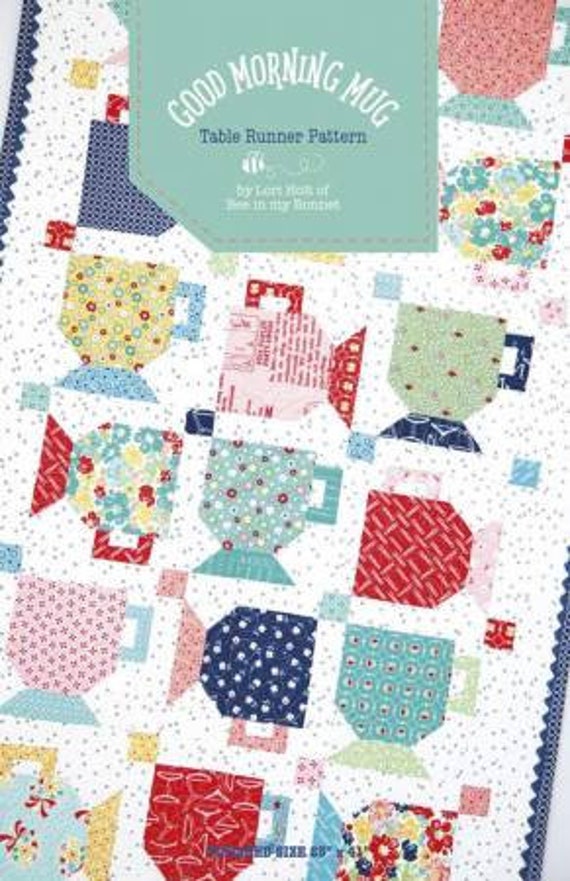 Good Morning Mug Table Runner Pattern Lori Holt Etsy