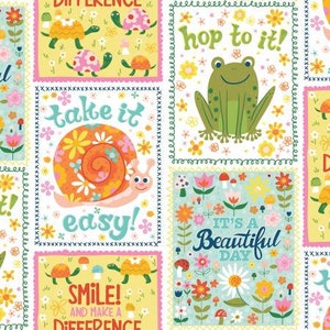 May include: A colorful patchwork design with various illustrations and text. The design features a snail, a frog, a turtle, flowers, and mushrooms. The text includes "take it easy", "hop to it", "it's a beautiful day", and "smile! and make a difference".