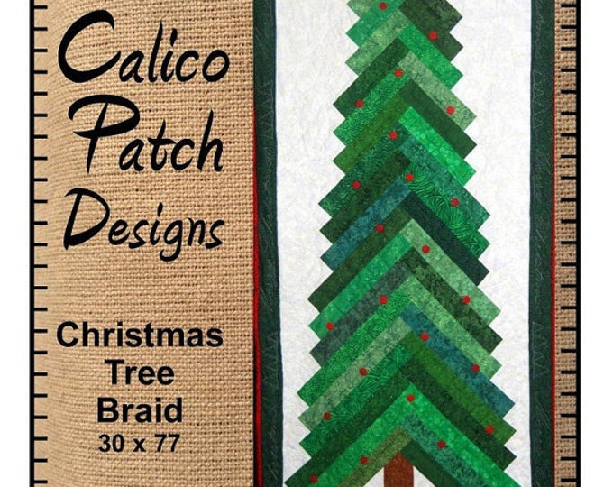 Christmas Tree Braid Quilt Pattern Calico Patch Designs CP213, Jelly