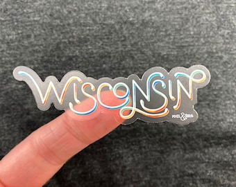 Clear Hand Lettered Wisconsin Sticker 3" Waterproof Vinyl Decal | State Decal | Clear + Rainbow | Pixel & Stitch
