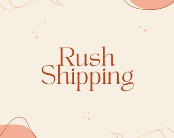 Rush Shipping Order- Add for fast shipping