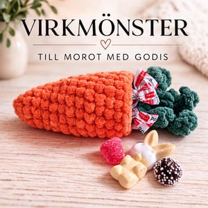 May include: An orange, plush carrot-shaped container with green, plush carrot top. The container is filled with wrapped candies. The text "VIRKMÖNSTER" and "TILL MOROT MED GODIS" are at the top. Several candies are in front of the carrot.