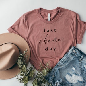 Last Chemo Day Shirt: Cancer Fighter Gift T-Shirt