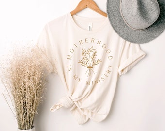 Motherhood is my Ministry Shirt: Christian Mom Tee