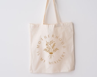 Motherhood Ministry Canvas Tote Bag: Christian Mom Gift