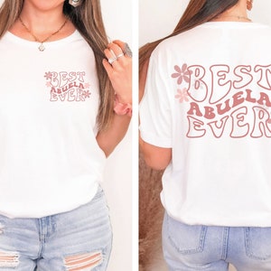 Best Abuela Ever, Grandmother Gift, Mother&#39;s Day Gift, Gift for Abuelita, Dia De Las Madres, Regalo Para Abuela, Abuela Life, Abuelita Life