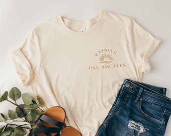 Raising Tiny Disciples Shirt: Christian Mom Tee