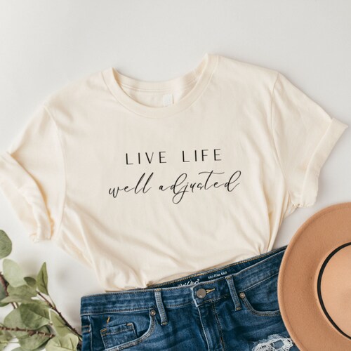 Chiropractor Shirt: Live Life Well Adjusted, Unisex Tee
