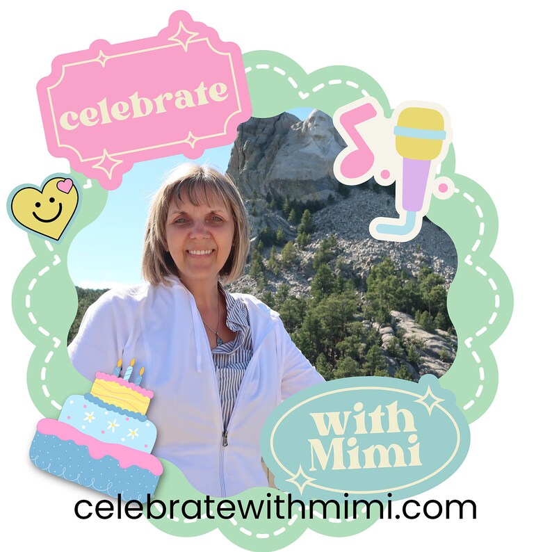 May include: A woman smiles in front of a mountain with a green, scalloped frame around her. The frame has a pink banner that says "celebrate" and a blue banner that says "with Mimi" and the website "celebratewithmimi.com".