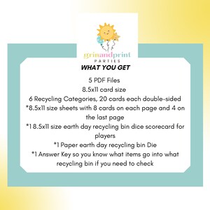 May include: A printable Earth Day recycling game for kids. The printable includes 5 PDF files with 6 recycling categories, 20 double-sided cards, a scorecard, and an answer key. The game is designed for 8.5x11 inch paper.