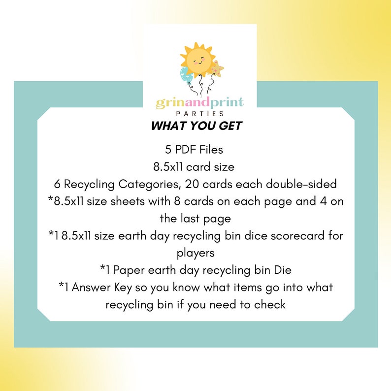 May include: A printable Earth Day recycling game for kids. The printable includes 5 PDF files with 6 recycling categories, 20 double-sided cards, a scorecard, and an answer key. The game is designed for 8.5x11 inch paper.