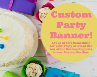 Custom Party Supplies, Custom Banners, Party Banners