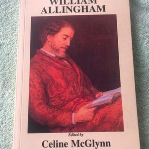 May include: The cover of a book titled "The best of WILLIAM ALLINGHAM" with a portrait of the author, William Allingham, in a red jacket, reading a book. The book is edited by Celine McGlynn and includes personal selections by W.B. Yeats.