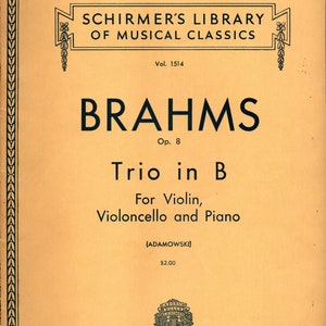 Johannes Brahms Op. 8 Trio in B for Violin, Violoncello and Piano Hardcover, Schirmer&#39;s Library