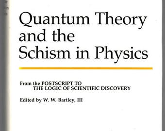 Quantum Theory and the Schism in Physics, K Popper hardback
