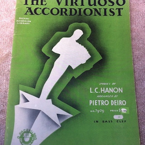 The Virtuoso Accordionist, Hanon, Deiro, music sheets and descriptive info