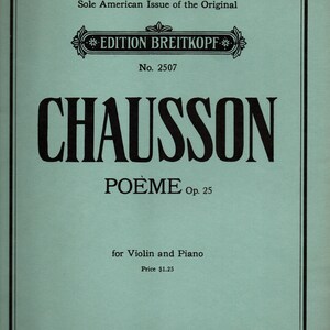 Chausson Poeme Op. 25 for Violin & Piano # 2507 (Breitkopf) and pour violon et orchestre books (2)