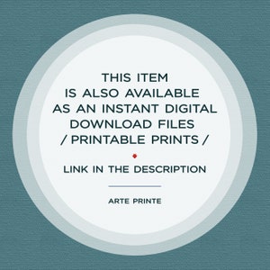 White circle with a gray outline on a teal background. The text inside the circle reads: "THIS ITEM IS ALSO AVAILABLE AS AN INSTANT DIGITAL DOWNLOAD FILES / PRINTABLE PRINTS / LINK IN THE DESCRIPTION ARTE PRINTE"