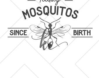 feeding mosquitos since birth svg