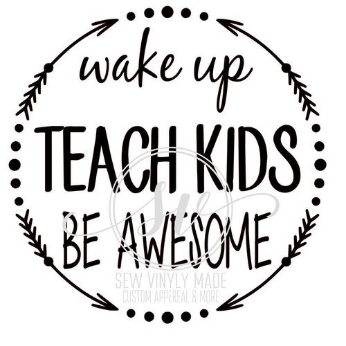 Wake up Teach Kids Be Awesome JPEG PNG SVG - Etsy