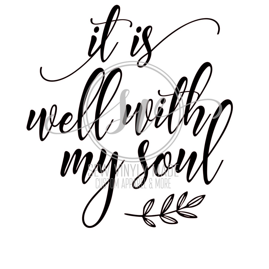 It is Well With My Soul Svg Etsy