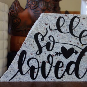 So Loved- Original Granite Decor