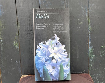 Bulbs, Taylor's Guide book, Guide to Gardening with Bulbs, 466 color photographs