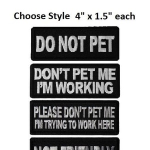 Choose Style WORKING DOG Do Not Pet 4&quot; x 1.5&quot; iron on patches (K13)