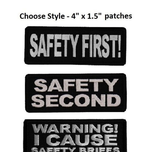 Choose - Safety First or Safety Second 4" x 1.5" iron on patch (G5)