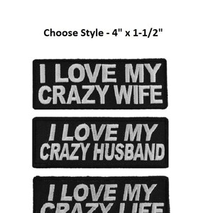 Choose Style I Love My Crazy HUSBAND / WIFE / LIFE 4" x 1.5" iron on patch (K11)