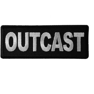 May include: Black embroidered patch with white lettering that reads "OUTCAST".