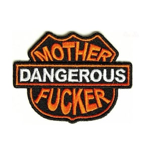 DANGEROUS Motherf*cker 3&quot; x 2.25&quot; iron on patch (2650) Biker (C)
