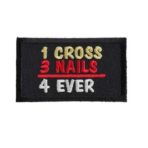 One CROSS + Three NAILS = Four EVER 3&quot; x 1.75&quot; iron on patch (2501) Christian (#11)