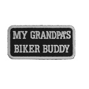 May include: Black and white embroidered patch with the text "MY GRANDPA'S BIKER BUDDY" in white.