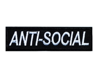 ANTI SOCIAL 4" x 1 Funny Embroidered iron on patch (#2)