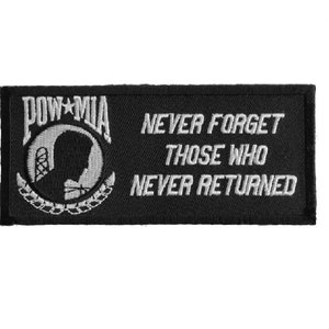 May include: Black embroidered patch with a white POW MIA logo and the text "Never forget those who never returned."