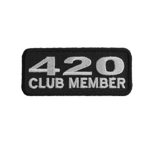 May include: Black embroidered patch with white text that reads "420 Club Member".