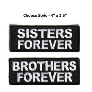 Choose BROTHERS or SISTERS FOREVER 4&quot; x 1.5&quot; iron on Veteran patch (J3)