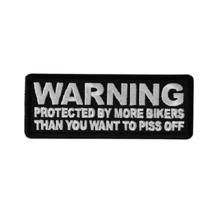 Protected By More Bikers Than You Want to Piss Off 4" x 1.5" iron on patch (6465) (C53)