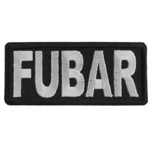 May include: Black embroidered patch with the word "FUBAR" in white lettering.