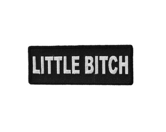 LITTLE BITCH 4" x 1.5" Funny iron on patch (5870) (ZZ)