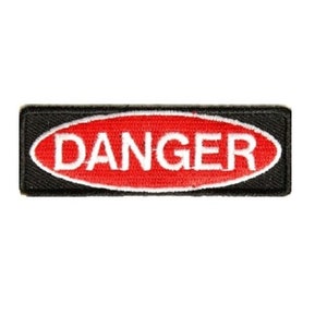 May include: Black and red embroidered patch with the word "DANGER" in white lettering.