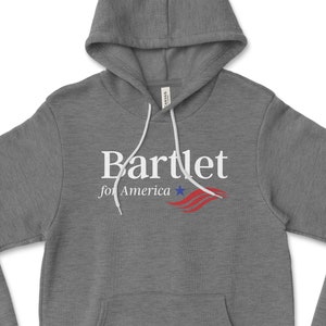 Bartlet for President Hoodie | Bartlet for President Shirt | West Wing Gift | Bartlet for America Hoodie | Bartlet for America Shirt