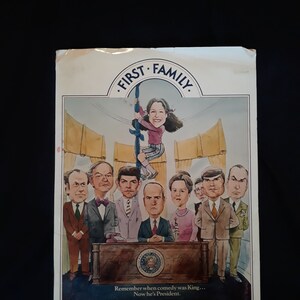 May include: A vintage book cover titled "First Family" featuring a cartoon illustration. The image shows a woman swinging from a rope above a group of caricatured figures. The text at the bottom reads, "Remember when comedy was King... Now he's President."