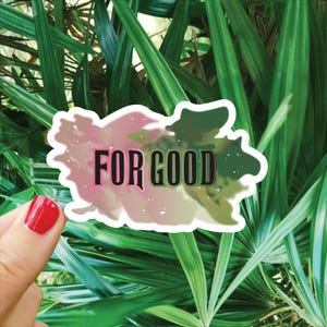 For Good Wicked Sticker