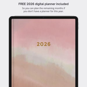 May include: A digital tablet displaying a 2026 planner with a soft pink and beige watercolor background. The text 2026 is centered in gold. Above the tablet, the text reads: FREE 2026 digital planner included. So you can plan the remaining months if you don't have a planner for this year.
