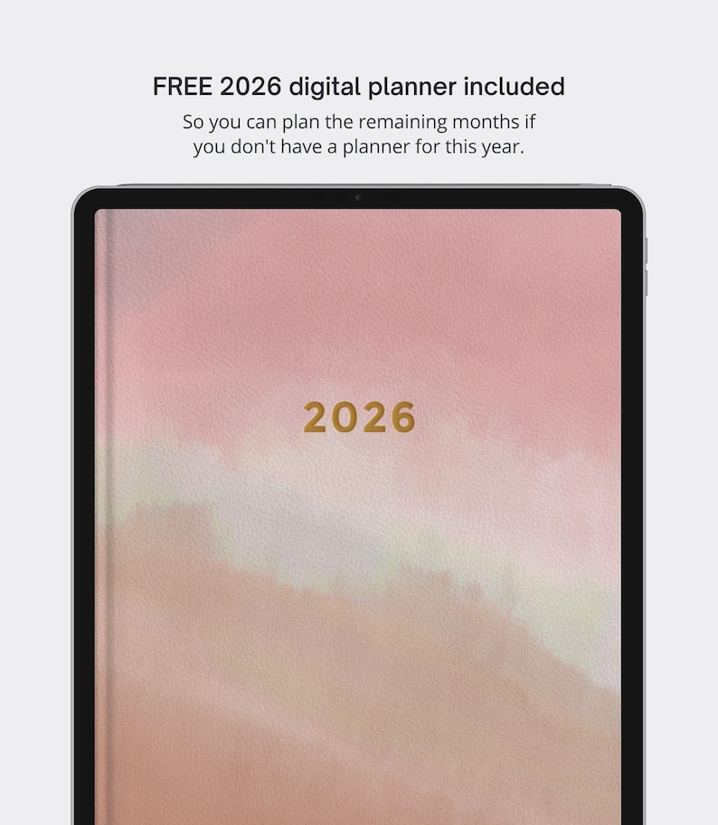 May include: A digital tablet displaying a 2026 planner with a soft pink and beige watercolor background. The text 2026 is centered in gold. Above the tablet, the text reads: FREE 2026 digital planner included. So you can plan the remaining months if you don't have a planner for this year.