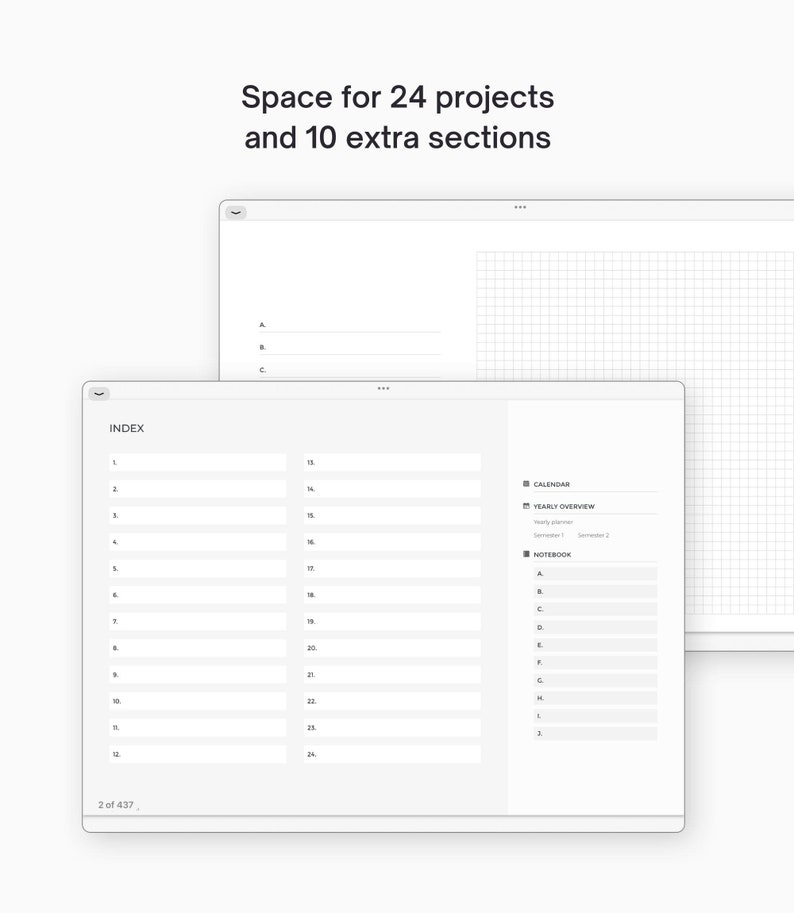 May include: A digital planner with a white background and gray text. The planner has a section for an index, a calendar, a yearly overview, and a notebook. The index has 24 numbered lines, the calendar has a section for each month, the yearly overview has a section for each semester, and the notebook has a section for each letter of the alphabet. The planner is designed to help users organize their projects and tasks.